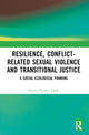 Book cover of: Resilience, Conflict-Related Sexual Violence and Transitional Justice. By: Janine N. Clark