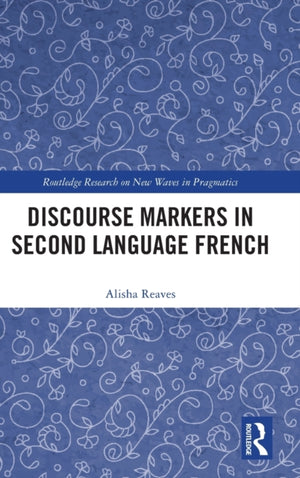 Discourse Markers in Second Language French