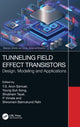 Book cover of: Tunneling Field Effect Transistors. By: T. S. Arun Samuel