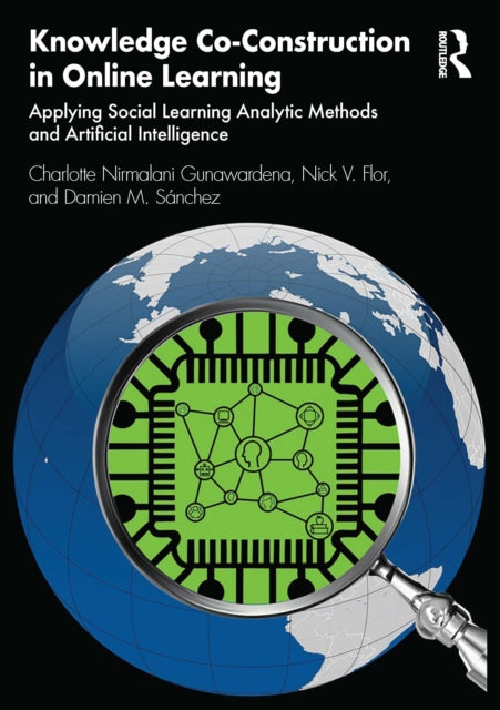 Book cover of: Knowledge Co-Construction in Online Learning. By: Charlotte Nirmalani Gunawardena
