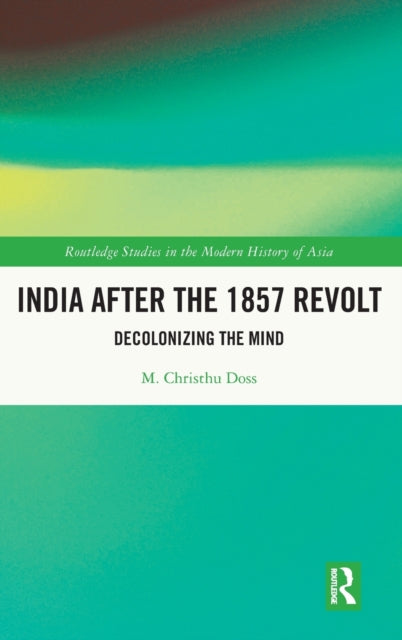 Book cover of: India after the 1857 Revolt. By: M. Christhu Doss