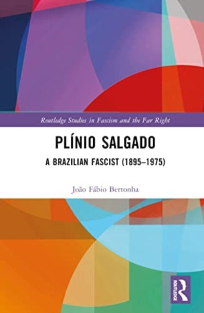Book cover of: Plinio Salgado. By: João Fábio Bertonha