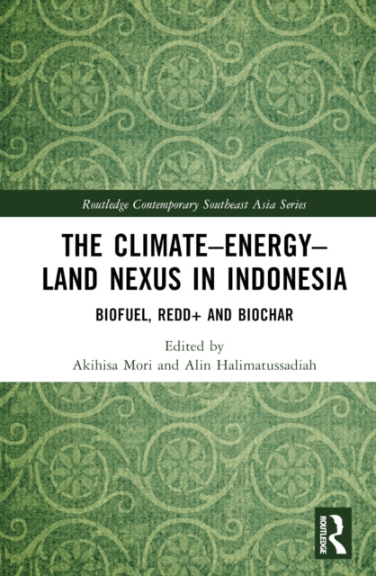 Book cover of: Climate–Energy–Land Nexus in Indonesia