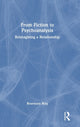 Book cover of: From Fiction to Psychoanalysis. By: Rosemary Rizq