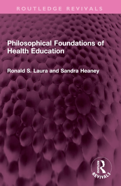 Book cover of: Philosophical Foundations of Health Education