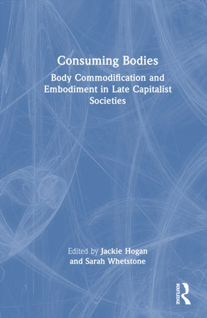 Consuming Bodies