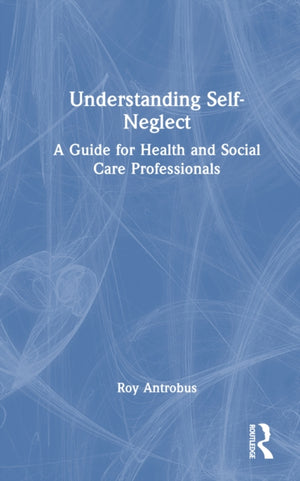 Understanding Self-Neglect
