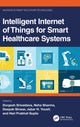 Book cover of: Intelligent Internet of Things for Smart Healthcare Systems. By: Durgesh Srivastava
