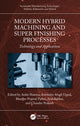 Book cover of: Modern Hybrid Machining and Super Finishing Processes. By: Ankit Sharma