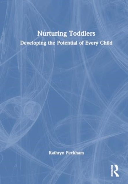 Book cover of: Nurturing Toddlers. By: Kathryn Peckham