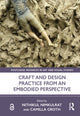 Book cover of: Craft and Design Practice from an Embodied Perspective. By: Nithikul Nimkulrat