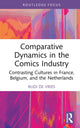 Book cover of: Comparative Dynamics in the Comics Industry. By: Rudi de Vries