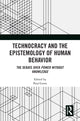 Book cover of: Technocracy and the Epistemology of Human Behavior. By: Paul Gunn