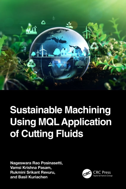 Book cover of: Sustainable Machining Using MQL Application of Cutting Fluids