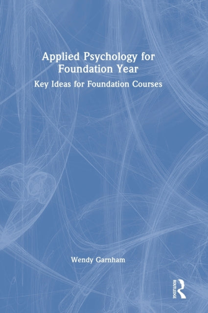 Book cover of: Applied Psychology for Foundation Year. By: Wendy Garnham