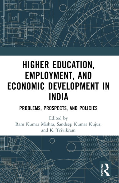 Book cover of: Higher Education, Employment, and Economic Development in India. By: Ram Kumar Mishra