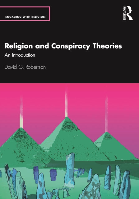 Book cover of: Religion and Conspiracy Theories. By: David G. Robertson