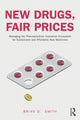 Book cover of: New Drugs, Fair Prices. By: Brian D. Smith