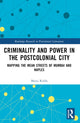 Book cover of: Criminality and Power in the Postcolonial City. By: Maria Ridda