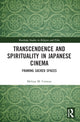 Book cover of: Transcendence and Spirituality in Japanese Cinema. By: Melissa Croteau