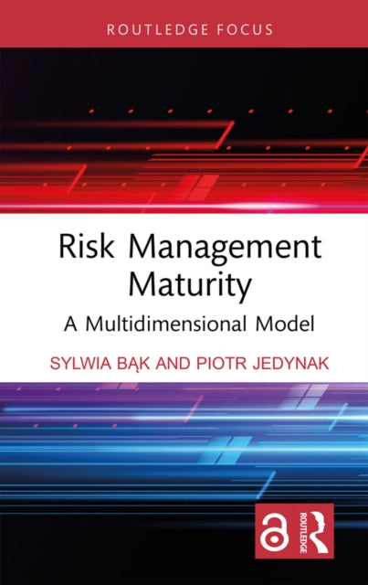 Book cover of: Risk Management Maturity. By: Sylwia Bak