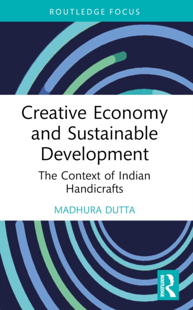 Book cover of: Creative Economy and Sustainable Development. By: Madhura Dutta