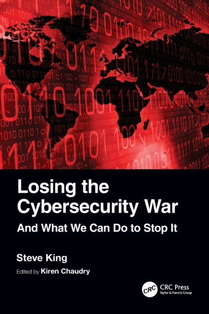 Book cover of: Losing the Cybersecurity War. By: Steve King