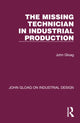 Book cover of: Missing Technician in Industrial Production. By: John Edwards Gloag