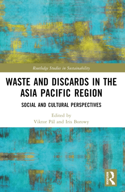Book cover of: Waste and Discards in the Asia Pacific Region. By: Viktor Pál