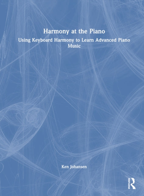 Book cover of: Harmony at the Piano. By: Ken Johansen
