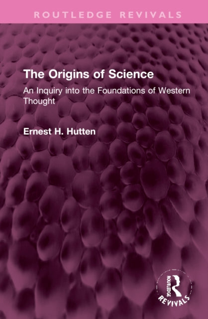 Book cover of: Origins of Science. By: Ernest H. Hutten