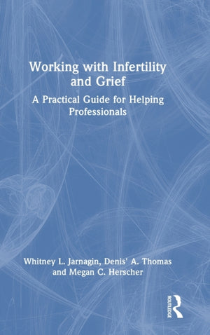 Working with Infertility and Grief