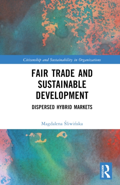 Book cover of: Fair Trade and Sustainable Development. By: Magdalena Sliwinska