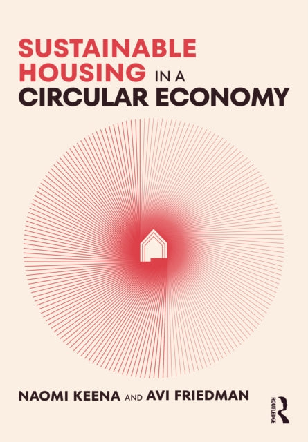 Book cover of: Sustainable Housing in a Circular Economy. By: Naomi Keena