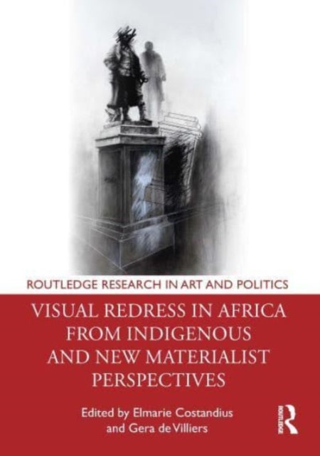 Book cover of: Visual Redress in Africa from Indigenous and New Materialist Perspectives. By: Elmarie Costandius