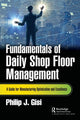 Book cover of: Fundamentals of Daily Shop Floor Management. By: Philip J. Gisi
