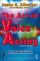 Book cover of: Art of Voice Acting. By: James R. Alburger