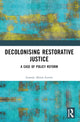 Book cover of: Decolonising Restorative Justice. By: Leanne Alexis Levers