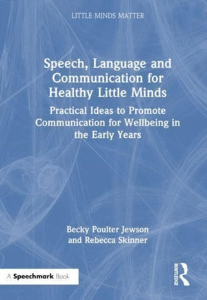 Speech, Language and Communication for Healthy Little Minds