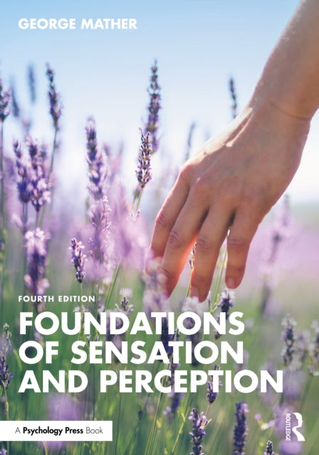 Book cover of: Foundations of Sensation and Perception. By: George Mather