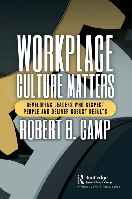 Book cover of: Workplace Culture Matters. By: Robert Camp