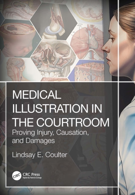 Book cover of: Medical Illustration in the Courtroom. By: Lindsay E. Coulter