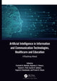 Book cover of: Artificial Intelligence in Information and Communication Technologies, Healthcare and Education. By: Parikshit N Mahalle