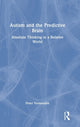 Book cover of: Autism and The Predictive Brain. By: Peter Vermeulen