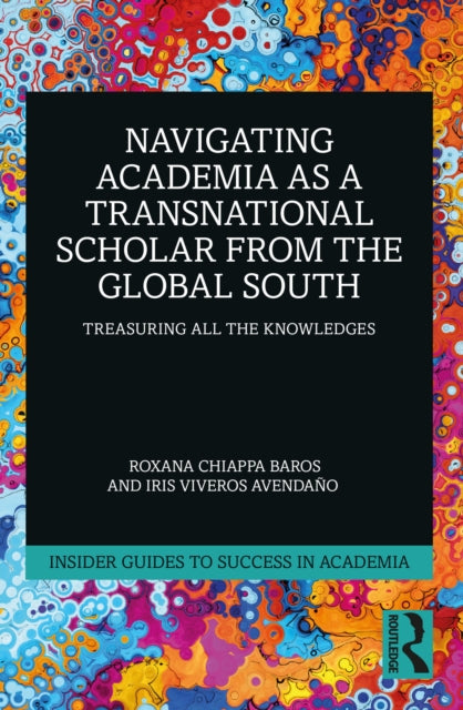 Book cover of: Navigating Academia as a Transnational Scholar from the Global South