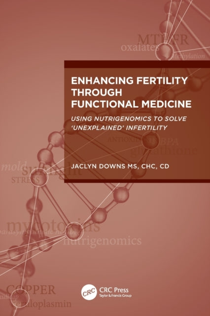 Book cover of: Enhancing Fertility through Functional Medicine. By: Jaclyn Downs