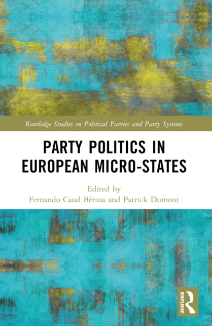 Book cover of: Party Politics in European Microstates. By: Fernando Casal Bértoa