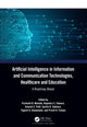 Book cover of: Artificial Intelligence in Information and Communication Technologies, Healthcare and Education. By: Parikshit N. Mahalle