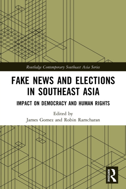Book cover of: Fake News and Elections in Southeast Asia. By: Robin Ramcharan