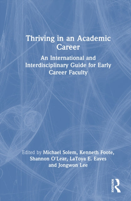 Book cover of: Thriving in an Academic Career